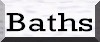 Click Here to see Pictures of Baths